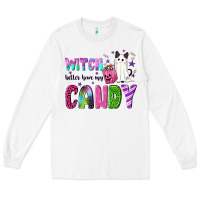 White Witch better have my candy Long Sleeve Tee - NancyCooperArtShop