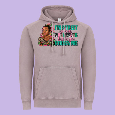 I Am Street So Look Both Ways Before You Cross Me Vintage Hoodie Designed By Adodesignshop