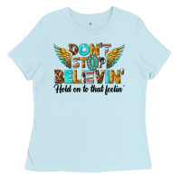 Baby Blue dont stop believing Ladies Tee - texasbilliewilder