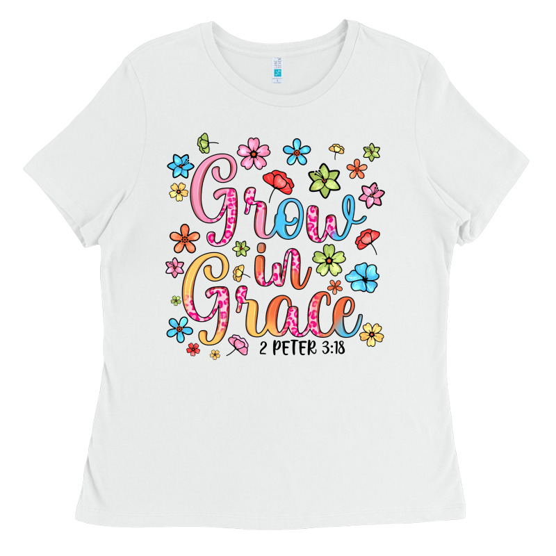 Grow In Grace Ladies Tee by texasbilliewilder | Teevron