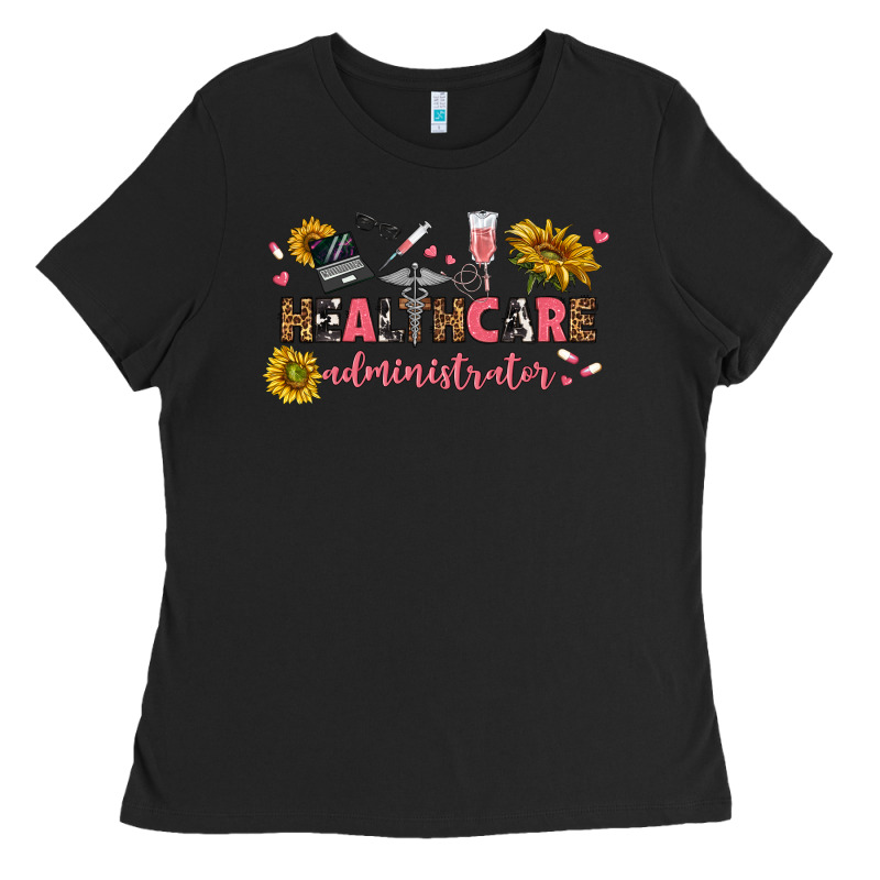 Healthcare Administrator Ladies Tee by texasbilliewilder | Teevron
