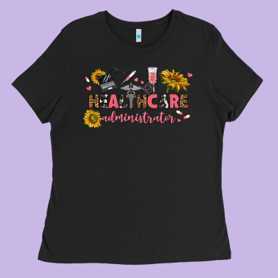 Healthcare Administrator Ladies Tee Designed By Texasbilliewilder