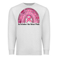 In October We Wear Pink Breast Cancer Awareness Rainbow Premium Sweatshirt | Teevron