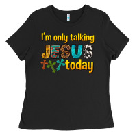 Black im only talking jesus today Ladies Tee - texasbilliewilder
