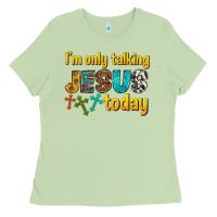 Matcha im only talking jesus today Ladies Tee - texasbilliewilder