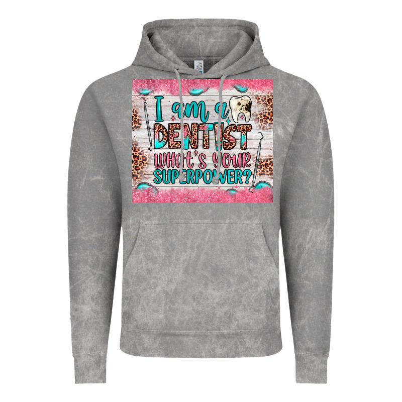 I Am A Dentist What's Your Superpower Vintage Hoodie by JahusDesignShop | Teevron