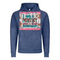 Vintage Denim i am a dentist what's your superpower Vintage Hoodie - JahusDesignShop