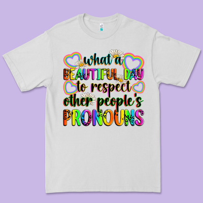 What A Beautiful Day To Respect Other People's Pro Premium Tee Designed By Zillion Design Studio