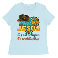 Baby Blue jesus it s not religion it s a relationship Ladies Tee - texasbilliewilder