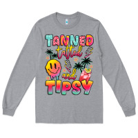 Tanned Tattled And Tipsy Long Sleeve Tee | Teevron