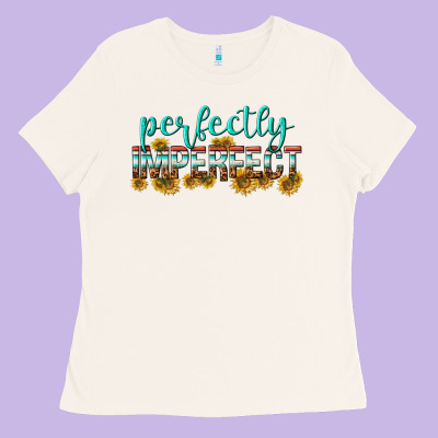 Perfectly Imperfect Ladies Tee Designed By Texasbilliewilder