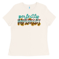 Bone perfectly imperfect Ladies Tee - texasbilliewilder