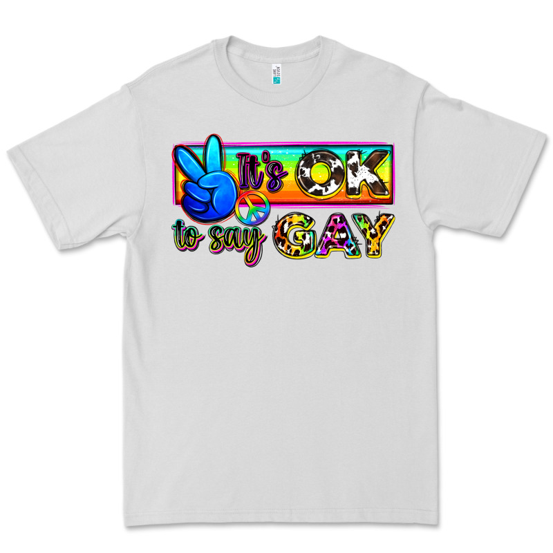 It's Ok To Say Gay Premium Tee by Zillion Design Studio | Teevron