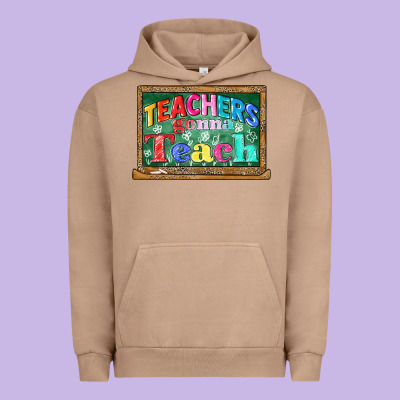 Teachers Gonna Teach Urban Hoodie Designed By Cowgirlartshop