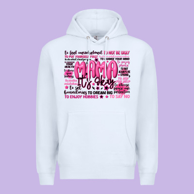 Mama Its Okay Typography Premium Hoodie Designed By Jahusdesignshop