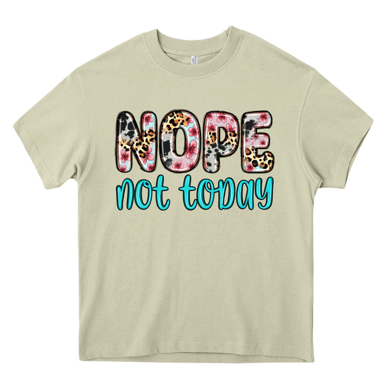 Nope Not Today Heavy Core Tee by Zillion Design Studio | Teevron