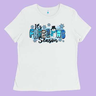 It's Freezing Season Ladies Tee Designed By Zillion Design Studio