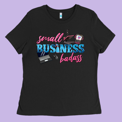 Small Business Badass Ladies Tee Designed By Texasbilliewilder