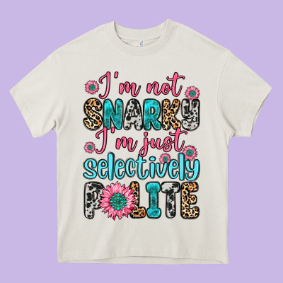 I M Not Snarky I M Just Selectively Polite Heavy Core Tee Designed By Zillion Design Studio