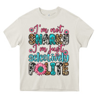 Cream i m not snarky i m just selectively polite Heavy Core Tee - Zillion Design Studio