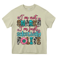 Mossy i m not snarky i m just selectively polite Heavy Core Tee - Zillion Design Studio