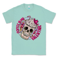 Seafoam Coffee is my Valentine Classic Tee - CowhideDigitalArt