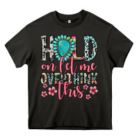Asphalt hold on let me overthink this Heavy Core Tee - Zillion Design Studio