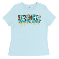 Baby Blue stronger than the storm Ladies Tee - texasbilliewilder