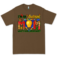 Cacao i'm an autism mom what's your superpower Premium Tee - Zillion Design Studio