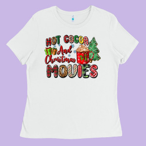Hot Cocoa And Christmas Movies Ladies Tee Designed By Zillion Design Studio