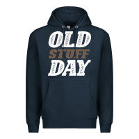 Navy National Old Stuff Day Funny Gift Premium Hoodie - Bettercallsaul