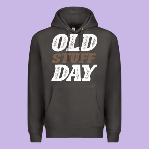 National Old Stuff Day Funny Gift Premium Hoodie Designed By Bettercallsaul
