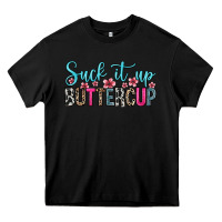Black suck it up buttercup Heavy Core Tee - Zillion Design Studio