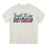Cream suck it up buttercup Heavy Core Tee - Zillion Design Studio