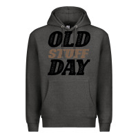 Charcoal Heather National Old Stuff Day Funny Gift Premium Hoodie - Bettercallsaul
