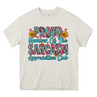 Cream proud member of the sarcasm appreciation club Heavy Core Tee - Zillion Design Studio