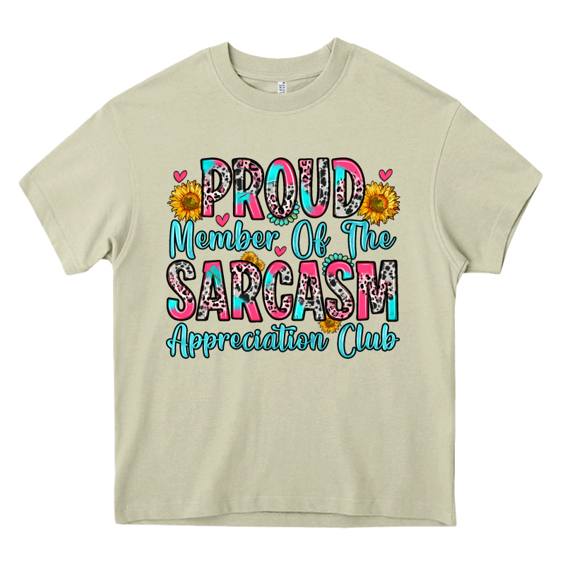 Proud Member Of The Sarcasm Appreciation Club Heavy Core Tee by Zillion Design Studio | Teevron