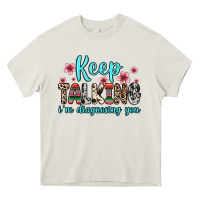 Cream keep talking i m diagnosing you Heavy Core Tee - Zillion Design Studio