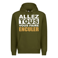 Army Green Allez Tous Vous Enculer Premium Hoodie - Bettercallsaul