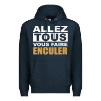 Navy Allez Tous Vous Enculer Premium Hoodie - Bettercallsaul