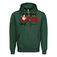 Sports Green i m so good santa came twice Zipper Hoodie - MaliasSmallBusiness