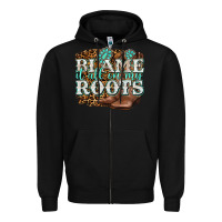 Black blame it all on my roots Zipper Hoodie - NancyCooperArtShop