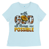 Baby Blue with god al things ara possible Ladies Tee - texasbilliewilder