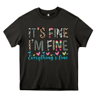 Asphalt it s fine i m fine everything s fine Heavy Core Tee - Zillion Design Studio