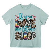 Arona if you love me let me sleep Heavy Core Tee - Zillion Design Studio