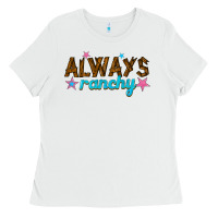 White always ranchy Ladies Tee - texasbilliewilder