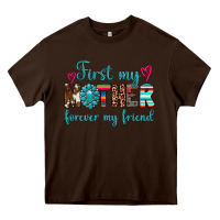 Chocolate Brown first my mother forever my friend Heavy Core Tee - Artiststas