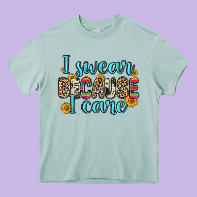 I Swear Because I Care Heavy Core Tee Designed By Zillion Design Studio