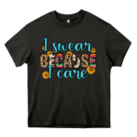 Asphalt i swear because i care Heavy Core Tee - Zillion Design Studio