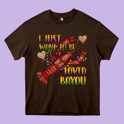 Heavy Core Tee mardi gras i just want to be loved bayou crawfish